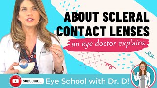 Scleral Contact Lenses  Eye Doctor Explains Sclerals [upl. by Imhskal]