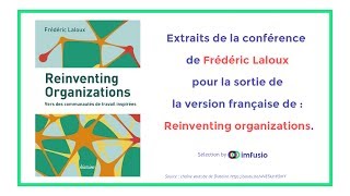 Frédéric Laloux  Reinventing Organization quoten 20 minquot extraits choisis by Imfusio [upl. by Jemie28]