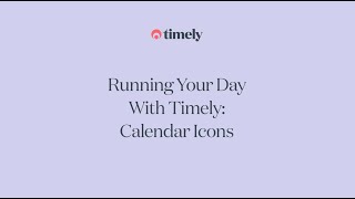 Running Your Day with Timely Part 2 Calendar icons [upl. by Cinom]