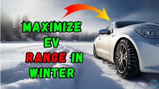 how to maximize your electric cars range in cold winter weather [upl. by Enytnoel]