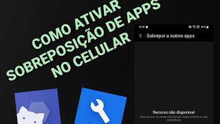 COMO ATIVAR SOBREPOSIÃ‡ÃƒO DE APPS NO CELULAR sem ROOT 2024 sansungrealmemotog [upl. by Yllehs533]