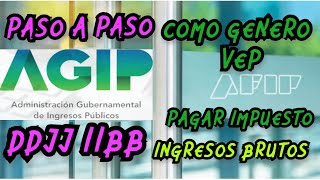 COMO HACER DDJJ Declaración Jurada INGRESOS BRUTOS IIBB CABA Y COMO HACER VEP EN AFIP COMPLETO [upl. by Isolde388]