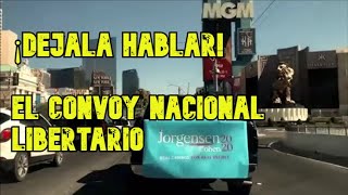 ¡Déjala hablar El convoy nacional libertario [upl. by Nathaniel]