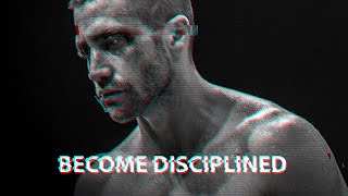 BECOME DISCIPLINED  Motivational Speech [upl. by Tnecnev]