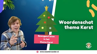 Woordenschat  Thema kerst  Bewegend leren met Meester Sander [upl. by Bouchier382]