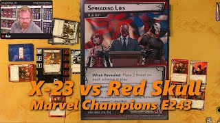 Marvel Champions Playthrough  X23 vs Red Skull  E243 [upl. by Oralla]