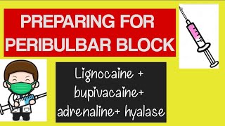 PERIBULBAR BLOCK  Dosage and concentrations [upl. by Siubhan300]