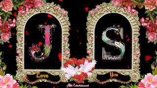 J or S Letter Romantis Status Video  Love Whatsaap Status Video 30 Sec Status [upl. by Largent]