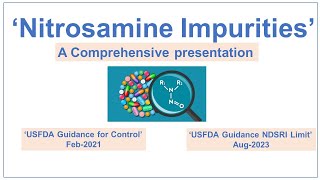 Nitrosamine ImpuritiesAug 2023 NDSRIs Limit USFDA Guidance  Control of Nitrosamine Guidance Feb21 [upl. by Aramoiz]