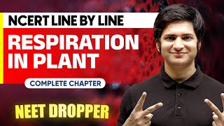 RESPIRATION IN PLANTS in 1 Shot  NCERT Line by Line  BOTANY Chapter 7  NEET [upl. by Iiette38]