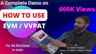 How to use EVM VVPAT  Complete Demo by Dr Akhter  EVMVVPAT का उपयोग कैसे करें पूर्ण प्रक्रिया [upl. by Ciapha]