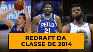 REDRAFT DE 2014 CLASSE DO JOKIC E EMBIID  PODCAST 247 SPLASH BROTHERS [upl. by Adore803]