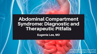 Lecture Abdominal Compartment Syndrome [upl. by Sheley]