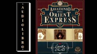 Audiolibro  Assassinio sullOrient Express Agatha Christie  Ad Alta Voce Rai Radio 3 [upl. by Adiuqal929]