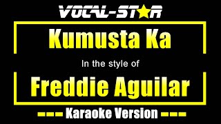 Kumusta Ka Karaoke  Freddie Aguilar Karaoke Version [upl. by Eniamert]