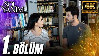 Sol Yanım 1 Bölüm🏆 4K [upl. by Fisken453]