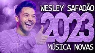 WESLEY SAFADÃO 2023  22 MÚSICA NOVAS  CD NOVO  REPERTÓRIO ATUALIZADO [upl. by Karola]