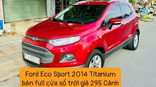 FORD ECO SPORT 2014 TITANIUM BẢN FULL CỬA SỔ TRỜI ÊM ÁI NHỎ GỌNÔ TÔ TUẤN TÚ 09038193450908922093 [upl. by Tempa]