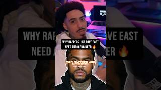 Why Rappers Like Dave East Need Audio Engineers [upl. by Arukas875]