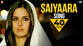 Saiyaara Song  Ek Tha Tiger  Salman Khan  Katrina Kaif  Mohit Chauhan  Tarannum Malik Jain [upl. by Bicknell]