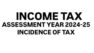 incidence of tax 2425 5th bcombba santosh bharathan simple accounts income tax residential status [upl. by Issi958]