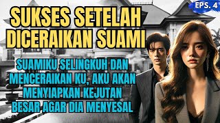 KISAH SEDIH  SUKSES SETELAH DICERAIKAN SUAMIKU  EPS 04 ceritasedihkisahnyata ceritainspiratif [upl. by Surazal285]