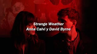 Anna Calvi David Byrne  Strange Weather Español [upl. by Soluk]