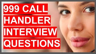 999 CALL HANDLER INTERVIEW QUESTIONS amp ANSWERS Police Fire Service amp Ambulance Service Operator [upl. by Llerrod690]