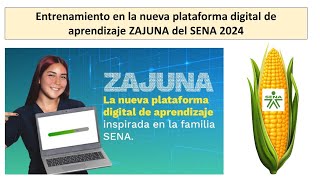 Entrenamiento en la nueva plataforma digital de aprendizaje ZAJUNA del SENA [upl. by Rayburn]