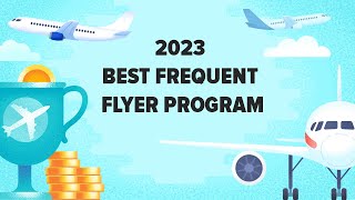 2023 Best Frequent Flyer Program [upl. by Eneleuqcaj]