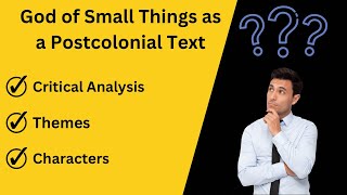 God of Small Things Critical Analysis  Postcolonial Text  Themes  Arundhati Roy  literature [upl. by Holofernes217]