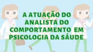 Análise do comportamento e Psicologia da Saúde [upl. by Yeltnarb]