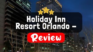 Holiday Inn Resort Orlando  Lake Buena Vista an IHG Hotel Review  Is This Hotel Worth It [upl. by Ened]