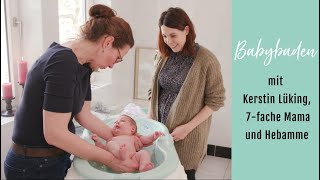 Babybaden mit Hebamme Kerstin Lüking  wertvolle Tipps für dein erstes Babybad [upl. by Iredale362]