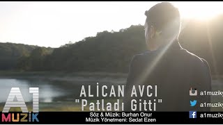 Alican Avcı  Patladı Gitti [upl. by Robinia79]