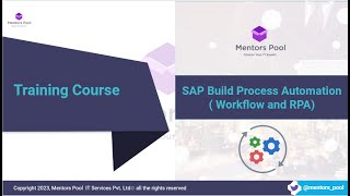 SAP Build Process Automation Training  SAP BTP RPA Training  Workflow on BTP  Mentors Pool [upl. by Thay]