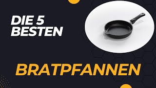 Die 5 Besten Beschichtete Bratpfannen im Test 2024 [upl. by Eirehs]