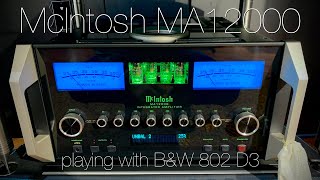 New McIntosh MA12000  Relaxed listening with BampW 802 D3 [upl. by Alyac]