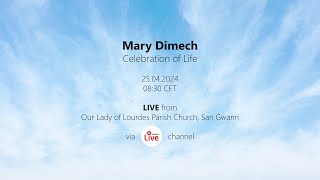 Mary Dimechs Celebration of Life [upl. by Ellesig]