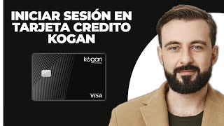 Cómo iniciar sesión en la cuenta de tarjeta de crédito Kogan en línea  Inicio de sesión en Kogan C [upl. by Adniram]