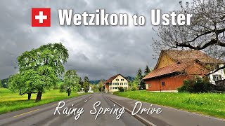 Rainy Spring Road Trip  Wetzikon to Uster • Driving in Zurich Region Switzerland 🇨🇭 4K [upl. by Kelam]