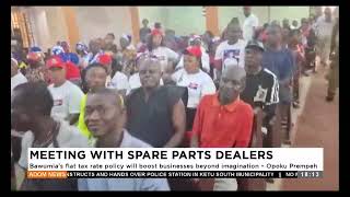 Meeting Spare Parts Dealers Bawumias flat tax rate policy will boost businesses beyond imagination [upl. by Martica]