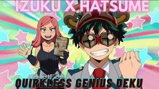 Quirkless Genius Deku  Izuku x Hatsume  Oneshot [upl. by Dorlisa218]