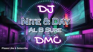 Nite amp Day Al B Sure Remix DJ DMC night n Day [upl. by Amikat]