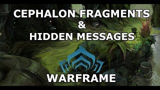 Warframe  Cephalon Fragments  Collections  All Hidden Messages [upl. by Avera150]