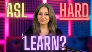 Is ASL Hard To Learn [upl. by Otrebireh]