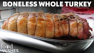 Boneless Whole Turkey for Thanksgiving  How to Bone Stuff amp Roast a Whole Turkey [upl. by Kippie]