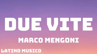 Marco Mengoni  DUE VITE TestoLyrics [upl. by Geri]