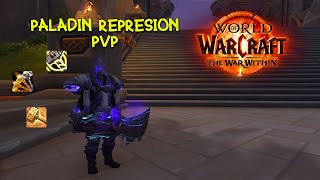 ¡Empezamos fuertotes ⚔️ Paladín Represión The War Within PvP [upl. by Dalia]