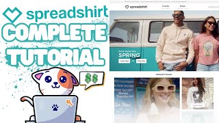 Spreadshirt Complete Tutorial [upl. by Harutak104]